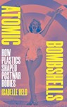 Atomic Bombshells - Isabelle Held - 9781478029656