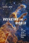 Breaking the World - Justin L. Mann - 9781478029816