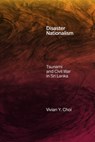 Disaster Nationalism - Vivian Y. Choi - 9781478031635