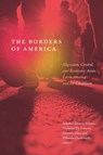 The Borders of America - Soledad Alvarez Velasco ; Nicholas De Genova ; Gustavo Dias - 9781478033066