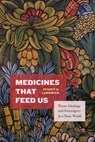 Medicines That Feed Us - Stacey A. Langwick - 9781478033226