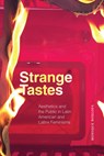 Strange Tastes - Monique Roelofs - 9781478038658