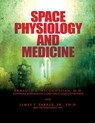 Space Physiology and Medicine - Jr. Ph. D. James F. Parker - 9781478338567