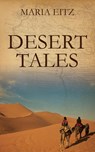 Desert Tales - Maria Eitz - 9781478716181