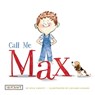 Call Me Max (Max and Friends, Book #1) - Kyle Lukoff - 9781478868972