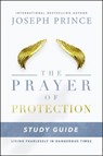 The Prayer of Protection Study Guide - Joseph Prince - 9781478944706