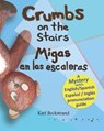 Crumbs on the Stairs - Migas en las escaleras - Karl Beckstrand - 9781479170715