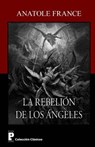 La rebelion de los angeles - Anatole France - 9781479254248