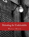 Defending the Undefendable (Large Print Edition): The Pimp, Prostitute, Scab, Slumlord, Libeler, Moneylender, and Other Scapegoats in the Rogue's Gall - Murray N. Rothbard - 9781479323982