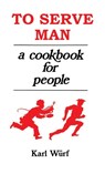 To Serve Man - Karl Wurf - 9781479419289