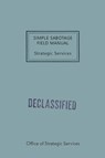 Simple Sabotage Field Manual - Office of Strategic Services (OSS) - 9781479475667