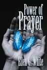 Power of Prayer - Ellen G. White - 9781479615766