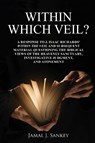 Within Which Veil? - Jamal J. Sankey - 9781479617661