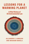Lessons for a Warming Planet - Alejandro E. Camacho ; Brigham Daniels - 9781479802814