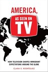 America, As Seen on TV - Clara E Rodríguez - 9781479804764