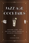 Jazz Age Cocktails - Cecelia Tichi - 9781479810123