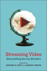 Streaming Video - Amanda D. Lotz ; Ramon Lobato - 9781479816842