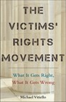 The Victims’ Rights Movement - Michael Vitiello - 9781479820726