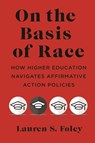 On the Basis of Race - Lauren S. Foley - 9781479821662
