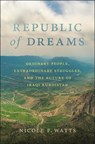 Republic of Dreams - Nicole F. Watts - 9781479823062