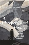 A Misrepresented People - Darrius D'wayne Hills - 9781479823291