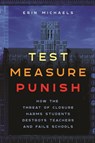 Test, Measure, Punish - Erin Michaels - 9781479823383
