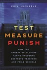 Test, Measure, Punish - Erin Michaels - 9781479823390