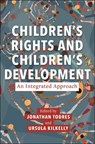 Children's Rights and Children's Development: an Integrated Approach - Jonathan Todres ; Ursula Kilkelly - 9781479825486