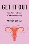 Get It Out - Andrea Becker - 9781479826605