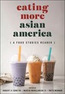 Eating More Asian America - Robert Ji-Song Ku ; Martin F. Manalansan ; Anita Mannur - 9781479831326