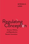 Regulating Conception - Myrisha S. Lewis - 9781479831524