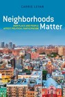 Neighborhoods Matter - Carrie LeVan - 9781479834389