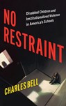 No Restraint - Charles Bell - 9781479834587