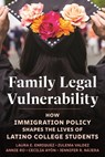 Family Legal Vulnerability - Laura E. Enriquez ; Cecilia Ayon ; Jennifer R. Najera ; Annie Ro - 9781479837342