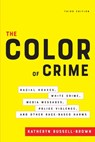 The Color of Crime, Third Edition - Katheryn Russell-Brown - 9781479843152