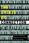 The Crisis of Connection - Niobe Way ; Alisha Ali ; Carol Gilligan ; Pedro Noguera - 9781479867103