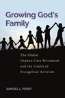 Growing God's Family - Samuel L Perry - 9781479877362