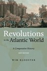 Revolutions in the Atlantic World, New Edition - Wim Klooster - 9781479882403