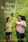 Black Women's Health - Michele Tracy Berger - 9781479892952