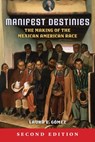 Manifest Destinies - Laura E. Gomez - 9781479894284