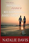 Biblical Principles to Godly Relationships & Marriages - DAVIS,  Natalie D. - 9781480081413