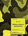 Military History Operations (FM 1-20) - Department Of the Army - 9781480120433