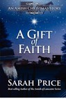 A Gift of Faith: An Amish Christmas Story - Sarah Price - 9781480186637