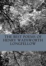 The Best Poems of Henry Wadsworth Longfellow - LONGFELLOW,  Henry Wadsworth - 9781480188051
