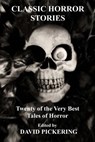 Classic Horror Stories - David Pickering - 9781480277571