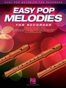 Easy Pop Melodies - Hal Leonard Publishing Corporation - 9781480384392