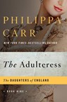 The Adulteress - Philippa Carr - 9781480403758