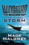 The Final Storm - Mack Maloney - 9781480406711