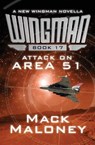 Attack on Area 51 - Mack Maloney - 9781480411005