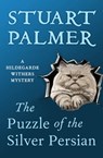 The Puzzle of the Silver Persian - Stuart Palmer - 9781480418844